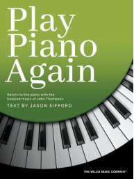 John Thompson: Play Piano Again (noty na snadný klavír)