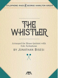 George Hamilton Green: The Whistler (noty pro xylofon, žesťový dechový kvintet, party, partitura)