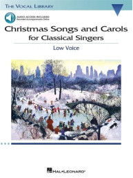 Christmas Songs and Carols for Classical Singers  - Low Voice (noty na klavír, zpěv)(+audio)