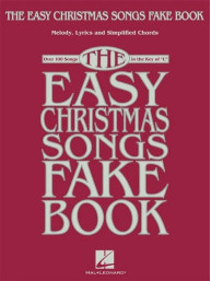 The Easy Christmas Songs Fake Book (snadné noty na C nástroje)