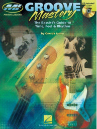 Groove Mastery: The Bassists Guide to Time, Feel and Rhythm (noty na baskytaru)(+audio)