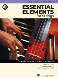Essential Elements for Strings 2 (noty, klavírní doprovod, smyčce)