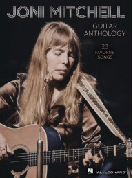 Joni Mitchell Guitar Anthology (noty, melodická linka, akordy)