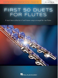 First 50 Duets for Flutes (noty na příčnou flétnu)