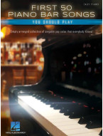 First 50 Piano Bar Songs You Should Play (noty na snadný klavír)