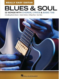 Really Easy Guitar: Blues & Soul (akordy na kytaru, texty písní)