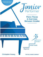 Junior Performer: Piano Pieces and Exercises - Beginner, Initial Grade & Grade 1 (noty na klavír)