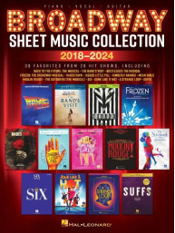 Broadway Sheet Music Collection 2018-2024 (noty na klavír, zpěv, akordy)