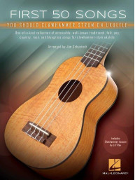 First 50 Songs You Should Clawhammer Strum on Ukulele (noty, tabulatury)