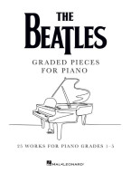 Beatles: Graded Pieces for Piano - Grades 1-5 (noty na klavír) Beatles: Graded Pieces for Piano - Grades 1-5 (noty na klavír)