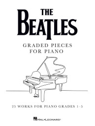 Beatles: Graded Pieces for Piano - Grades 1-5 (noty na klavír)