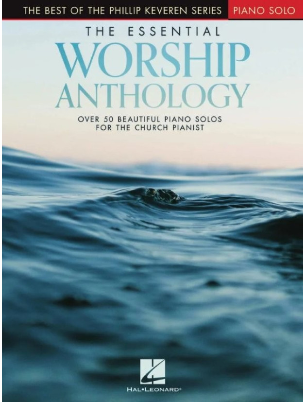 Phillip Keveren Series: The Essential Worship Anthology (noty na klavír)