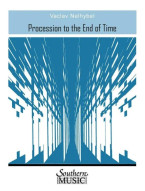 Václav Nelhýbel: Procession to the End of Time (noty pro koncertní orchestr, party, partitura)