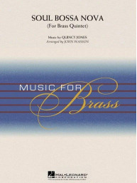 Quincy Jones: Soul Bossa Nova (noty pro dechový žesťový kvintet, party, partitura)
