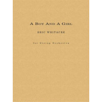 Eric Whitacre: A Boy and a Girl (noty pro symfonický orchestr, party, partitura)