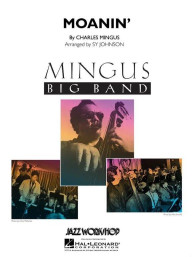 Charles Mingus: Moanin' (noty pro jazzový big band, party, partitura)