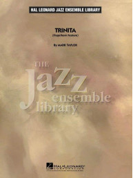 Mark Taylor: Trinita - Flugelhorn Feature (noty pro jazzový orchestr, party, partitura)