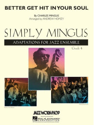 Charles Mingus: Better Get Hit in Your Soul (noty pro jazzový orchestr, party, partitura)