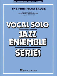 Joe Ricardel: The Frim Fram Sauce (noty pro jazzový orchestr+zpěv, party, partitura)