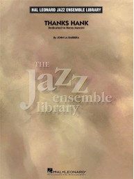 John La Barbera: Thanks Hank (noty pro jazzový orchestr, party, partitura)