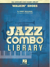 Gerry Mulligan: Walkin' Shoes (noty pro jazzové kombo, party, partitura)