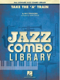 Billy Strayhorn: Take the 'A' Train (noty pro jazzové kombo, party, partitura)