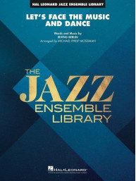 Irving Berlin: Let's Face the Music and Dance (noty pro jazzový orchestr, party, partitura)