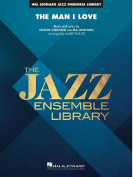 George Gershwin: The Man I Love (noty pro jazzový orchestr, party, partitura)