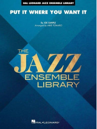 Joe Sample & The Crusaders: Put It Where You Want It (noty pro jazzový orchestr, party, partitura)