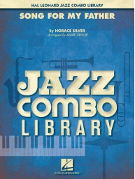 Horace Silver: Song for My Father (noty pro jazzové kombo, party, partitura)