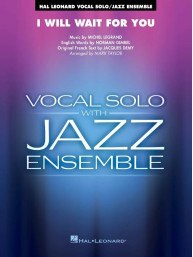 Michel Legrand: I Will Wait for You (noty pro jazzový orchestr+zpěv, party, partitura)