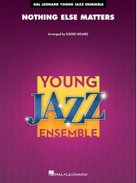 Metallica: Nothing Else Matters (noty pro školní jazzový orchestr, party, partitura)