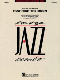 Morgan Lewis: How High the Moon (snadné noty pro jazzové kombo, party, partitura)
