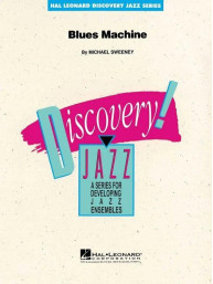 Michael Sweeney: Blues Machine (snadné noty pro jazzový orchestr, party, partitura)