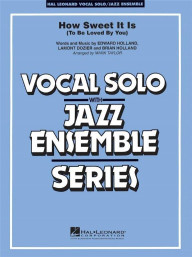Marvin Gaye: How Sweet It Is - To Be Loved by You (noty pro jazzový orchestr+zpěv, party, partitura)