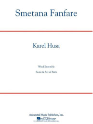 Karel Husa: Smetana Fanfare (noty pro koncertní orchestr, party, partitura)