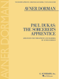 Paul Dukas: The Sorcerer's Apprentice arranged by Avner Dorman (noty na marimbu a vibrafon)
