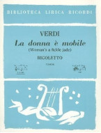 Giuseppe Verdi: La Donna E' Mobile/Woman's A Fickle Jade (noty na klavír, zpěv)
