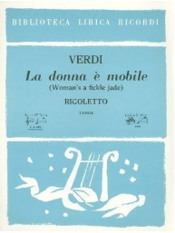 Giuseppe Verdi: La Donna E' Mobile/Woman's A Fickle Jade (noty na klavír, zpěv)