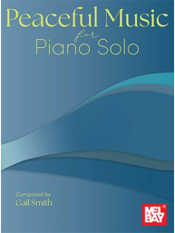 Gail Smith: Peaceful Music for Piano Solo (noty na klavír)