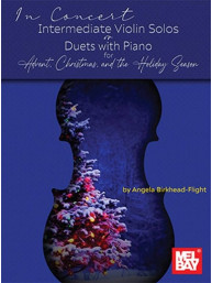 In Concert: Intermediate Violin Solos or Duets with Piano for Advent, Christmas (noty na housle, klavír)