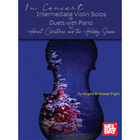 In Concert: Intermediate Violin Solos or Duets with Piano for Advent, Christmas (noty na housle, klavír)