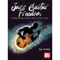 Jay Umble: Jazz Guitar Freedom (noty, tabulatury na kytaru)