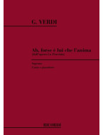 Giuseppe Verdi: Ah Forse E Lui Che L'Anima