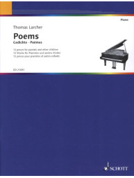 Thomas Larcher: Poems - 12 Pieces for Pianists and other children (noty na klavír)