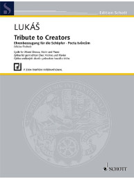 Zdeněk Lukáš: Pocta tvůrcům - SATB (noty na sborový zpěv, housle, klavír)