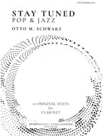 Otto M. Schwarz: Stay Tuned - Pop & Jazz (noty na klarinet)