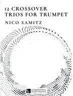 Nico Samitz: 12 Crossover Trios for Trumpet (noty na trubku)
