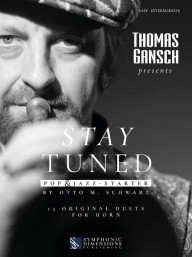 Otto M. Schwarz: Stay Tuned - Pop & Jazz - Starter (noty na lesní roh)