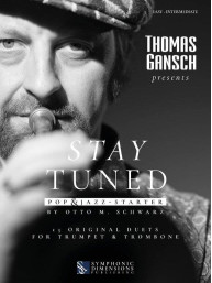 Otto M. Schwarz: Stay Tuned - Pop & Jazz - Starter (noty na trubku, pozoun)